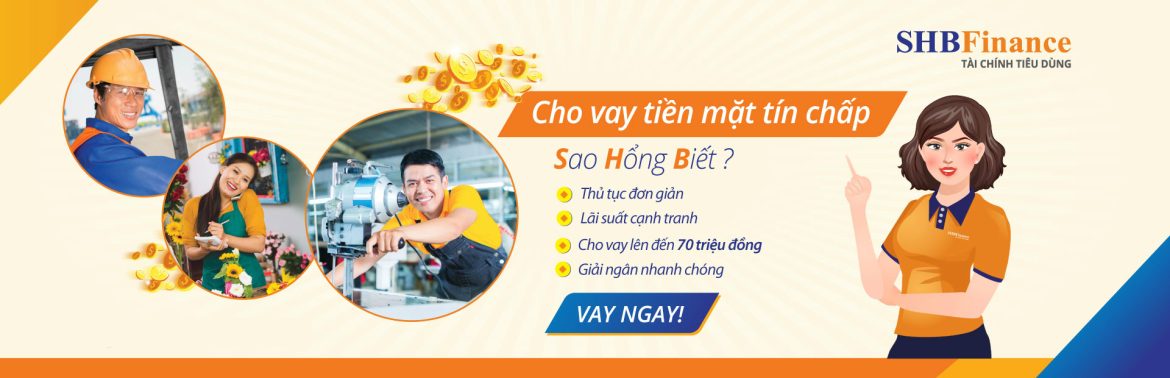 Vay tín chấp SHB Finance có gì hấp dẫn?