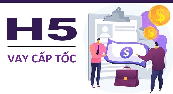 H5 Vay Cấp Tốc – Vay tiền duyệt nhanh cấp tốc, nhận ngay 10 triệu sau 5 phút