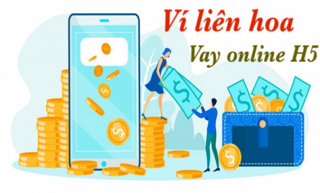 H5 Ví Liên Hoa – Vay tiền nhanh chỉ cần CMND, duyệt 10 triệu chỉ sau 5 phút